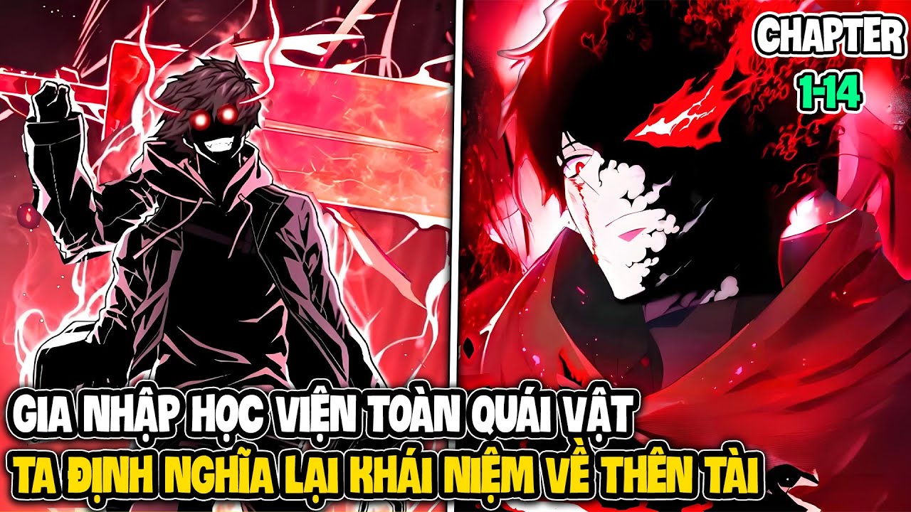 P1 | Gia Nhập Học Viện Toàn Quái Vật, Ta Định Nghĩa Lại Khái Niệm Về Thiên Tài | Review truyện tranh