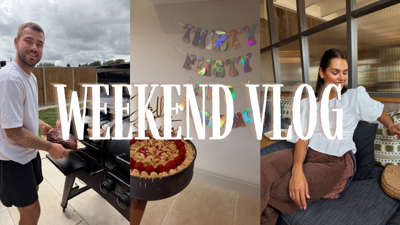 WEEKEND VLOG | Brads 30th birthday, GRWM, car boot vlog, travel talk! 