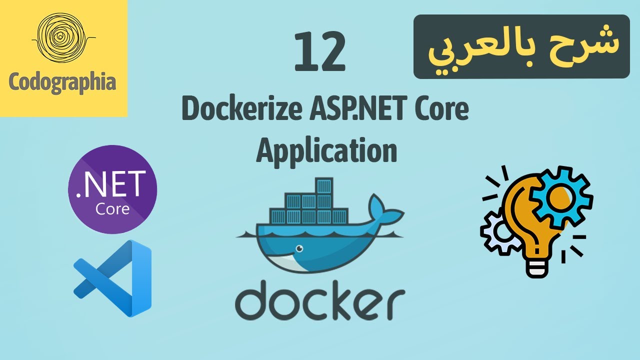 Dockerize ASP.NET Core Application | Part 12 | Docker شرح