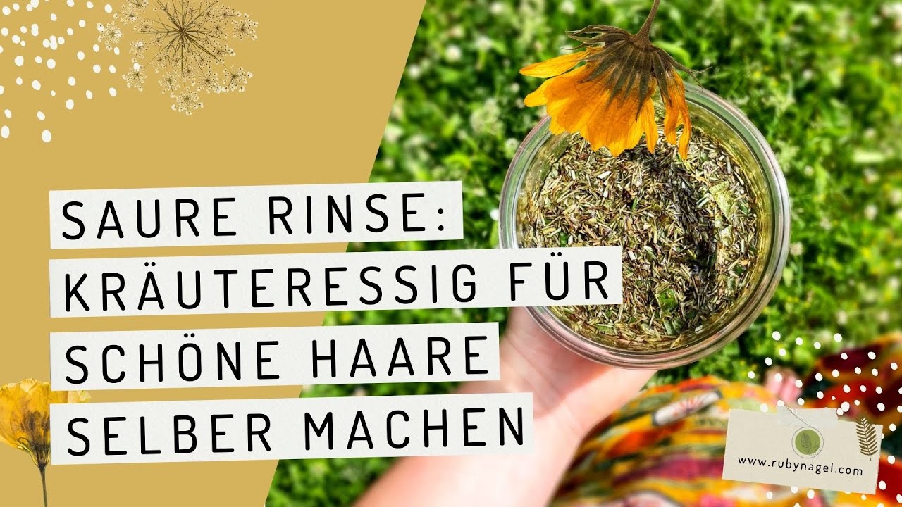 Saure Rinse: Kr&auml;uteressig f&uuml;r sch&ouml;ne Haare selber machen