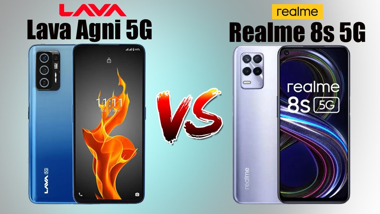 Lava Agni 5G Vs Realme 8s 5G Comparison
