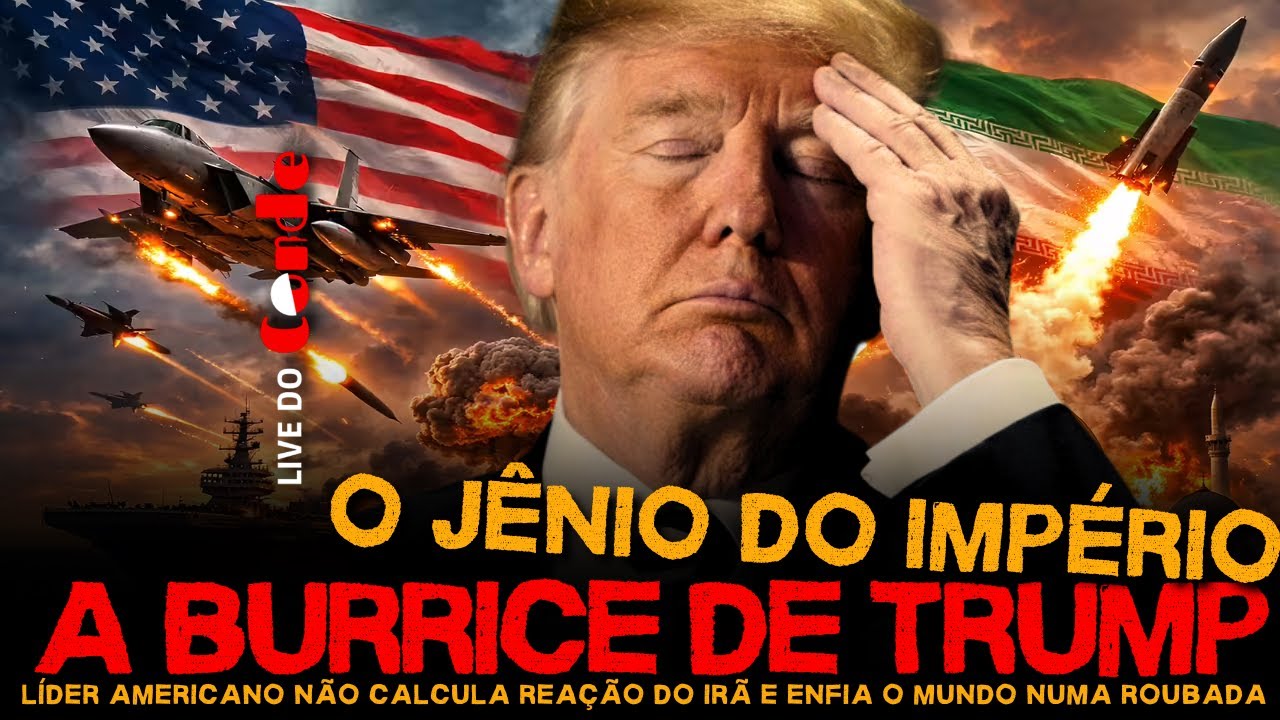 Live do Conde | A burrice de Trump: líder americano calcula mal e joga mundo numa roubada