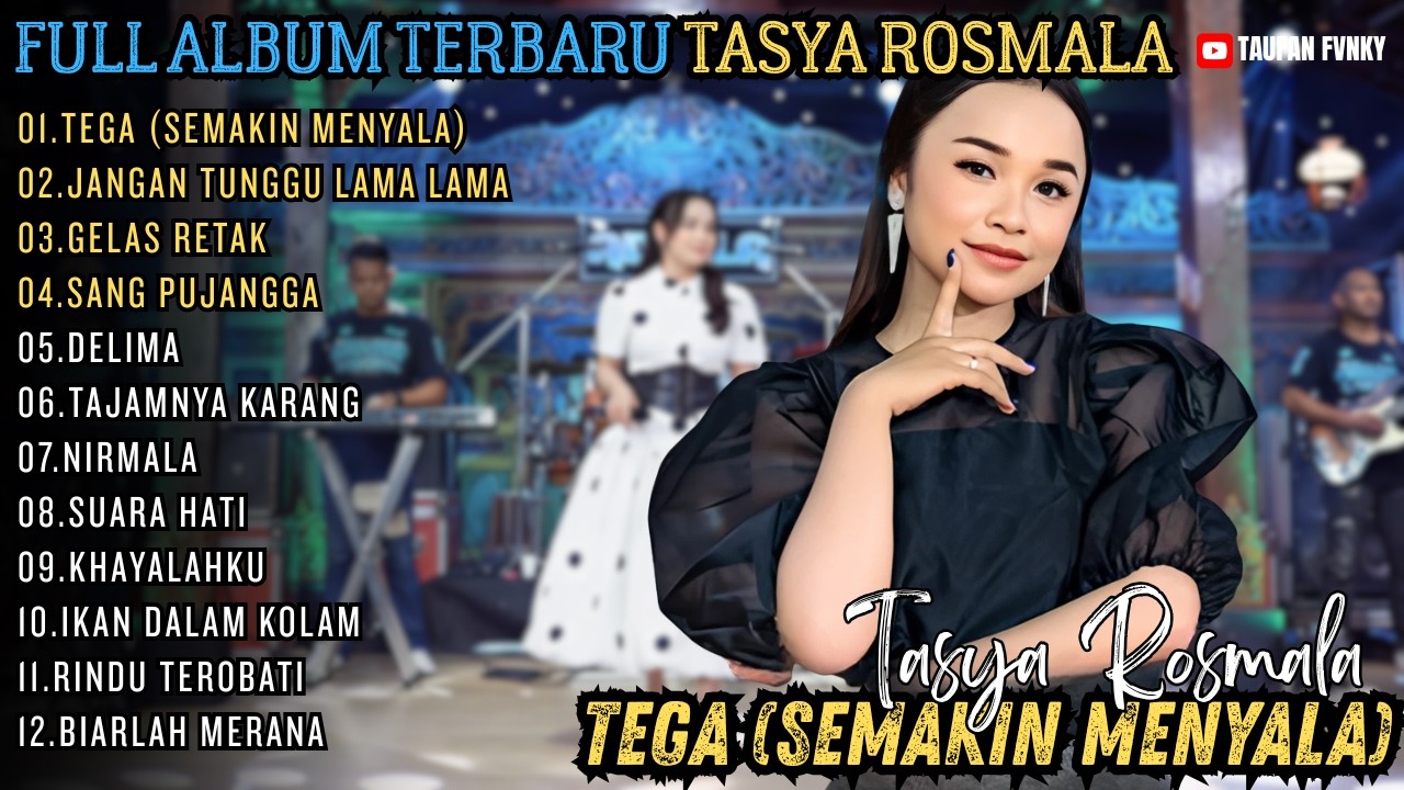 FULL ALBUM OM ADELLA TASYA ROSMALA || TEGA(SEMAKIN MENYALA) - JANGAN TUNGGU LAMA LAMA - GELAS RETAK