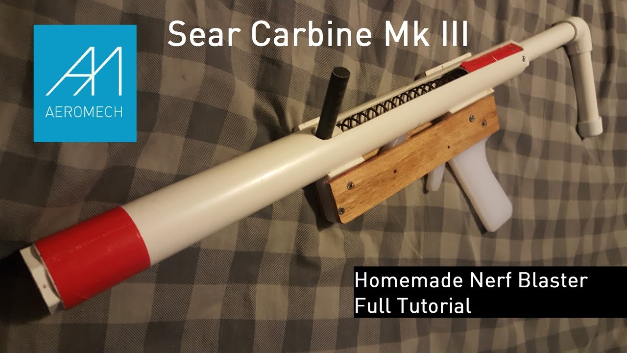 Sear Carbine Homemade Nerf Blaster Full Tutorial!