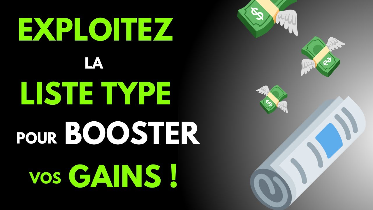 Découvrez les secrets de la liste type et maximisez vos gains ! 💸