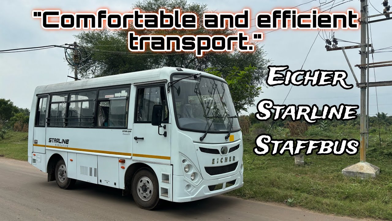 "Efficiency and Comfort: A Detailed Review of the Eicher Starbus Staffbus"