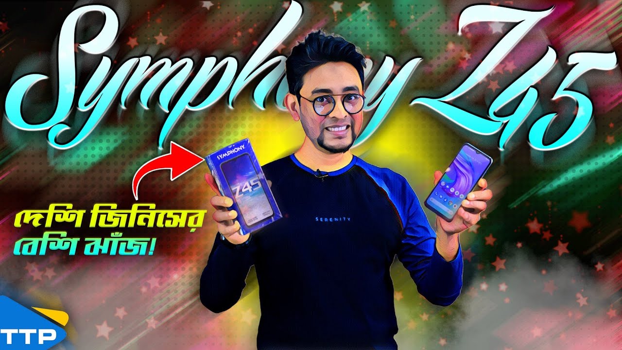 Symphony Z45: দশ হাজার টাকায় দারুন একটি ফোন!