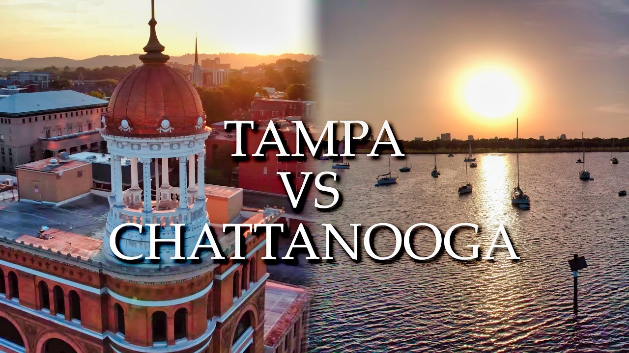 Chattanooga, TN VS Tampa, FL! Which City to Visit?