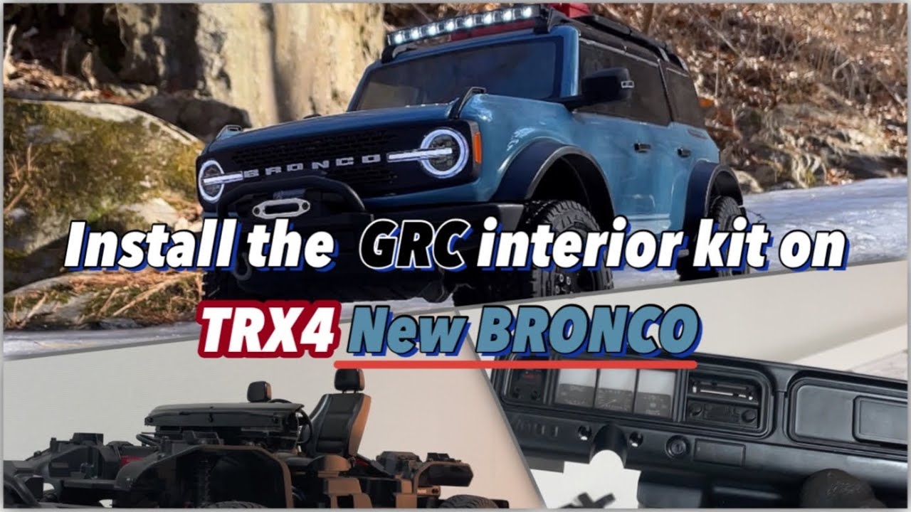 GRC interior kit For Traxxas TRX4 Build Work | FORD NEW BRONCO 2021 &  Valley Off-road 4X4 RC Car