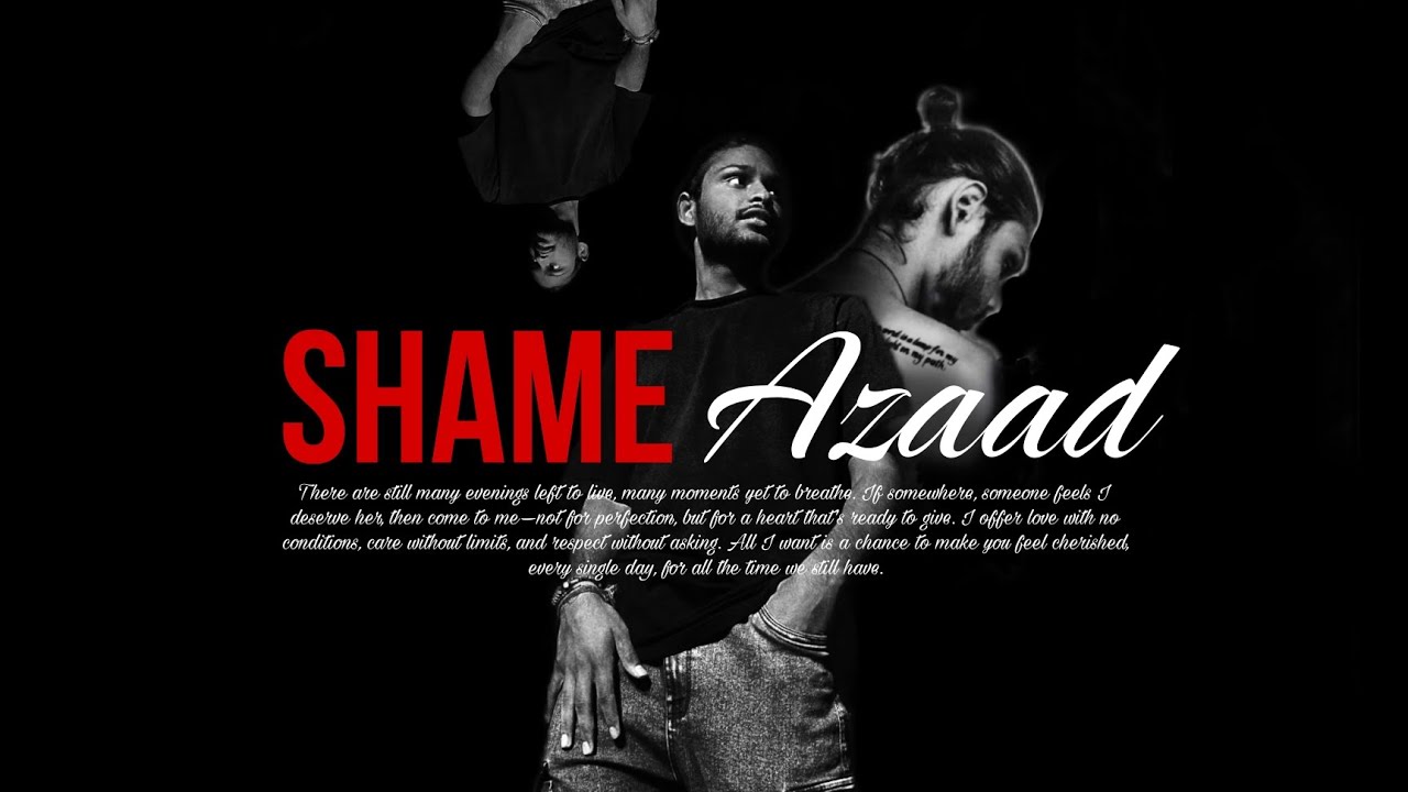 SHAME (OFFICIAL MUSIC VIDEO) || AZAAD ||