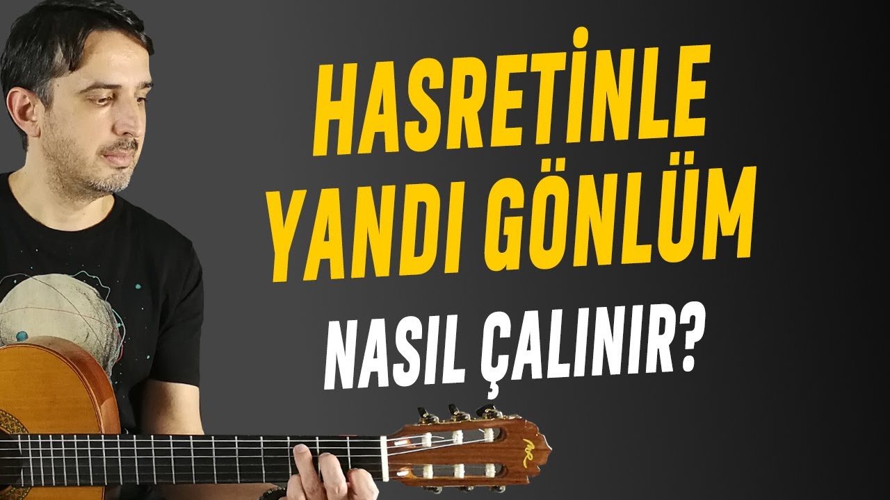 Hasretinle Yandı Gönlüm | Gitar Dersi | Nasıl Çalınır ? | Edip Akbayram