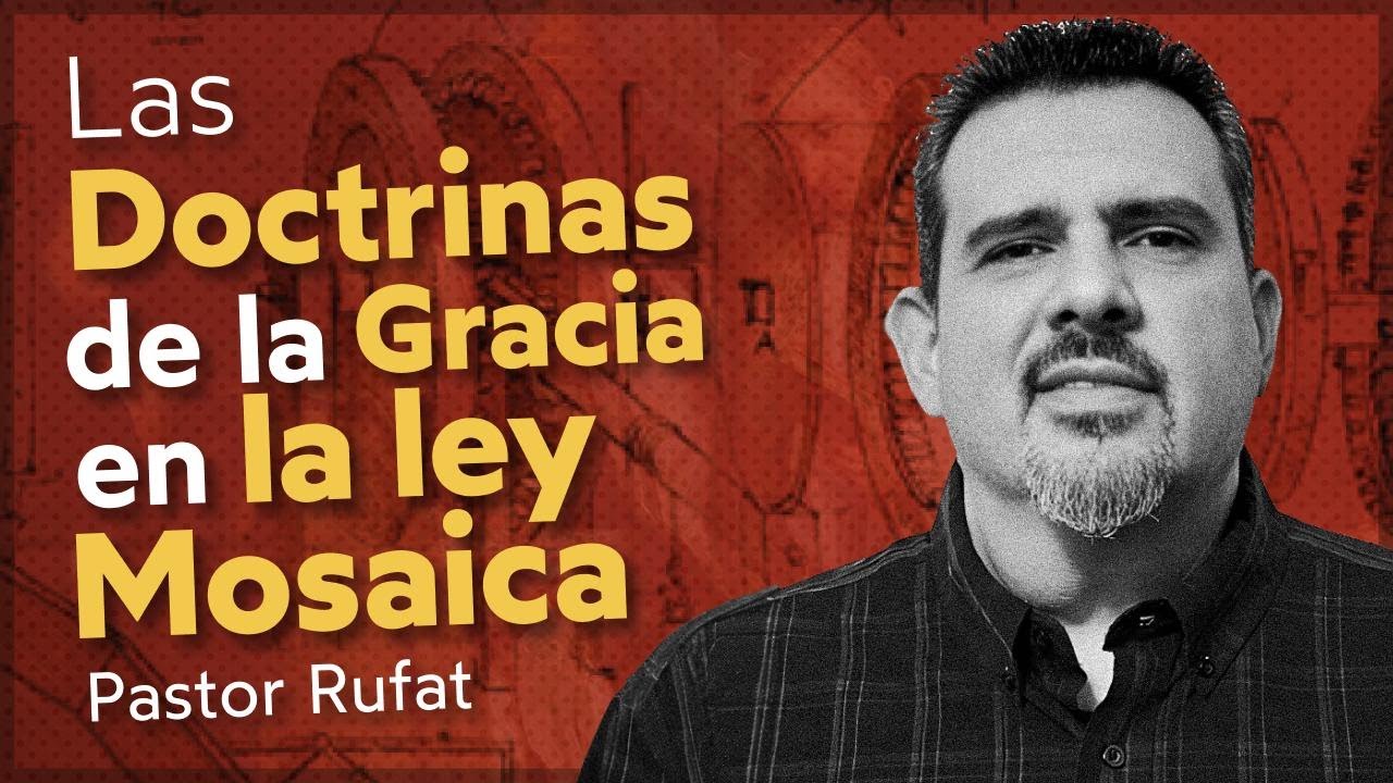 Las doctrinas de la gracia en la ley mosaica