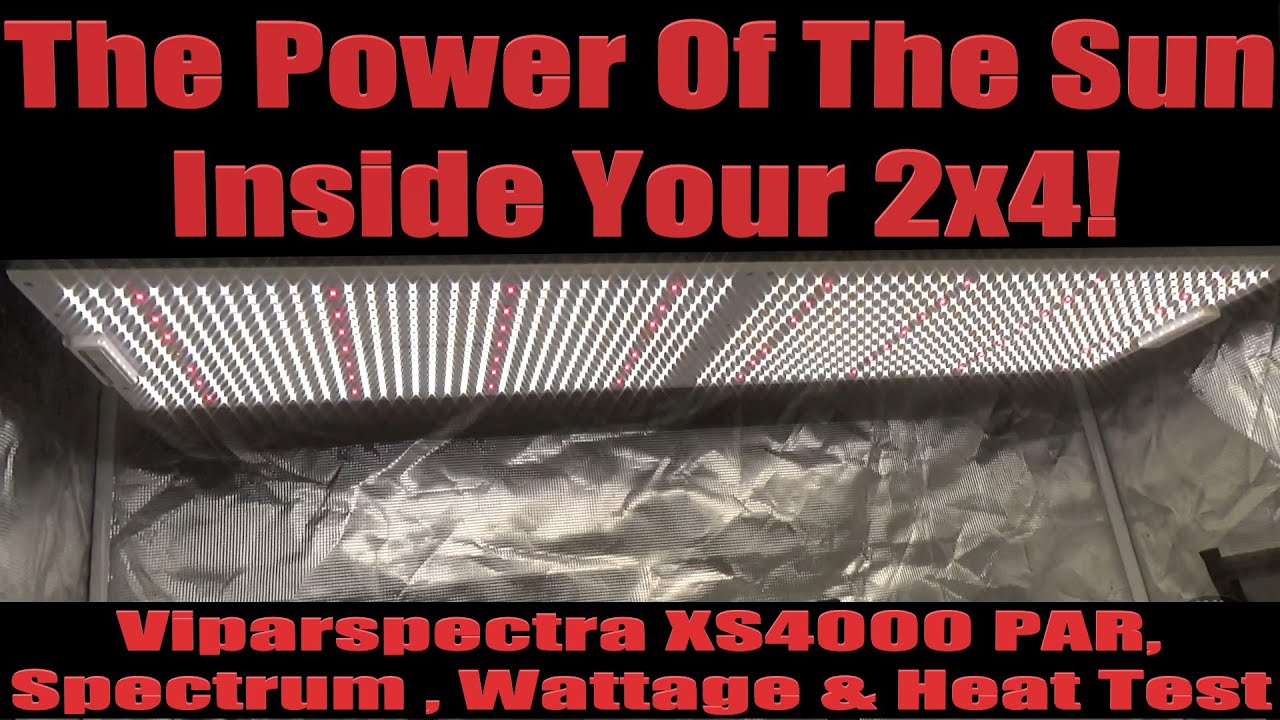 The Power Of The Sun In Your 2x4! - Viparspectra XS4000 Unboxing, PAR, Spectrum, Wattage & Heat Test