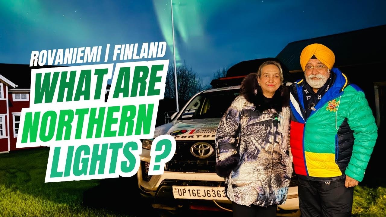 EP-48 INDIA TO FINLAND BY CAR TO SEE NORTHERN LIGHTS