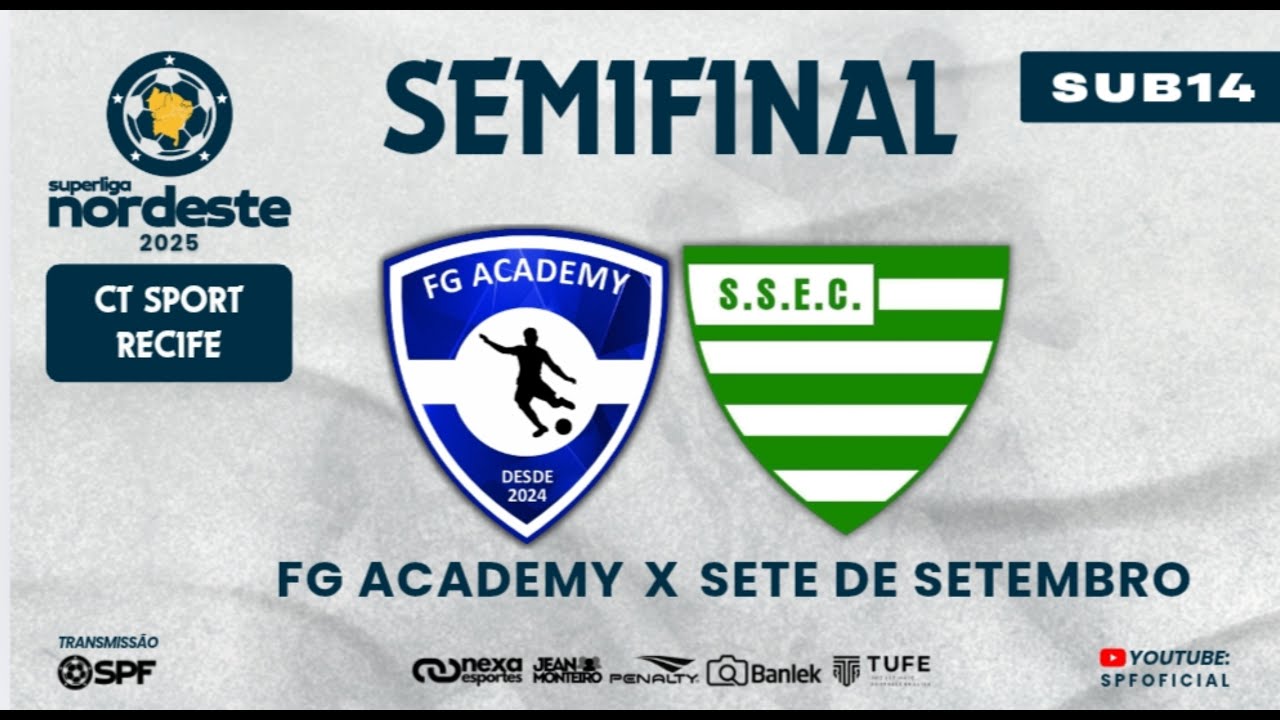 SEMIFINAL SUPERLIGA NORDESTE SUB 14 - FG ACADEMY X SETE DE SETEMBRO