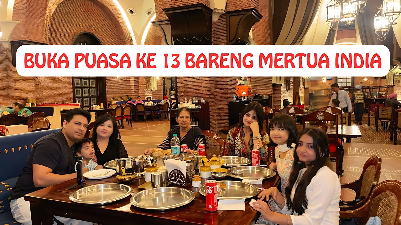 Buka Puasa Ke 13 Bareng Mertua India‼️Buka Puasa Dengan Menu Khas India