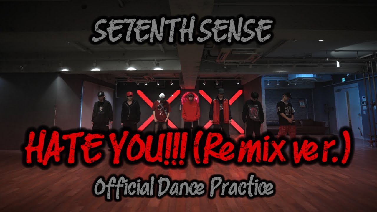 【CHOREOGRAPHY】 HATE YOU!!! (Remix ver.) / SE7ENTH SENSE Dance Practice