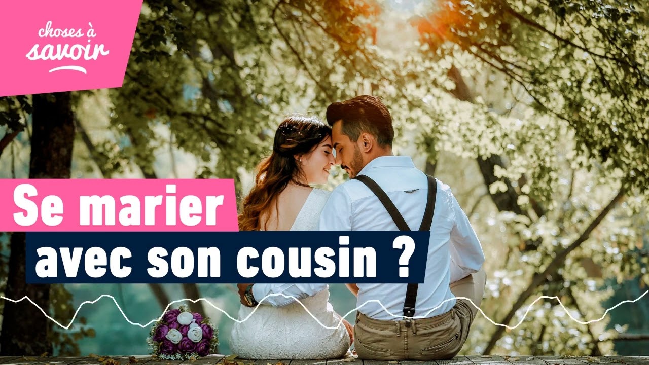 Est-il interdit de se marier avec son cousin ?