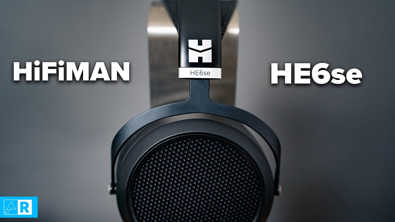 HiFiMAN HE6se First Impressions