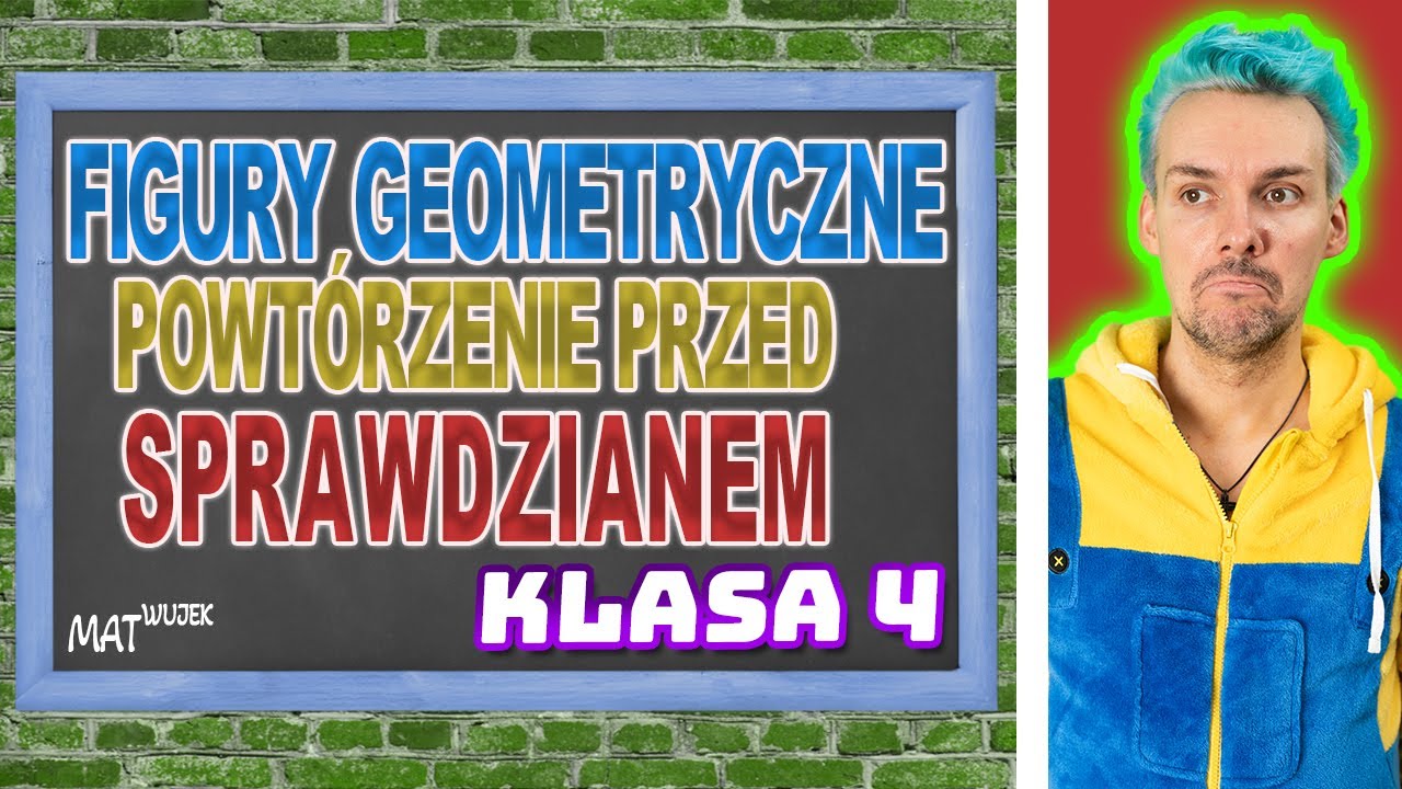 FIGURY GEOMETRYCZNE - powtórzenie przed SPRAWDZIANEM