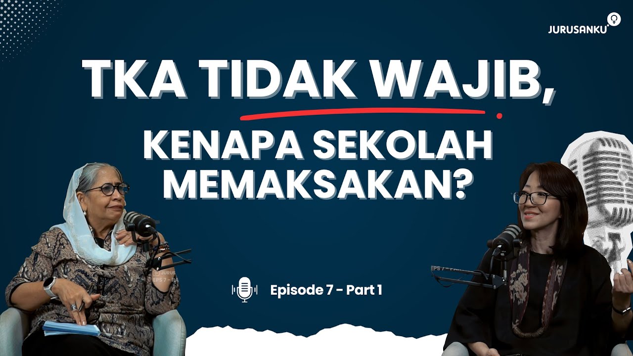TKA: Kebijakan Ambigu yang Mengacaukan Pendidikan! - Ina Liem & Dr. Itje Chodidjah