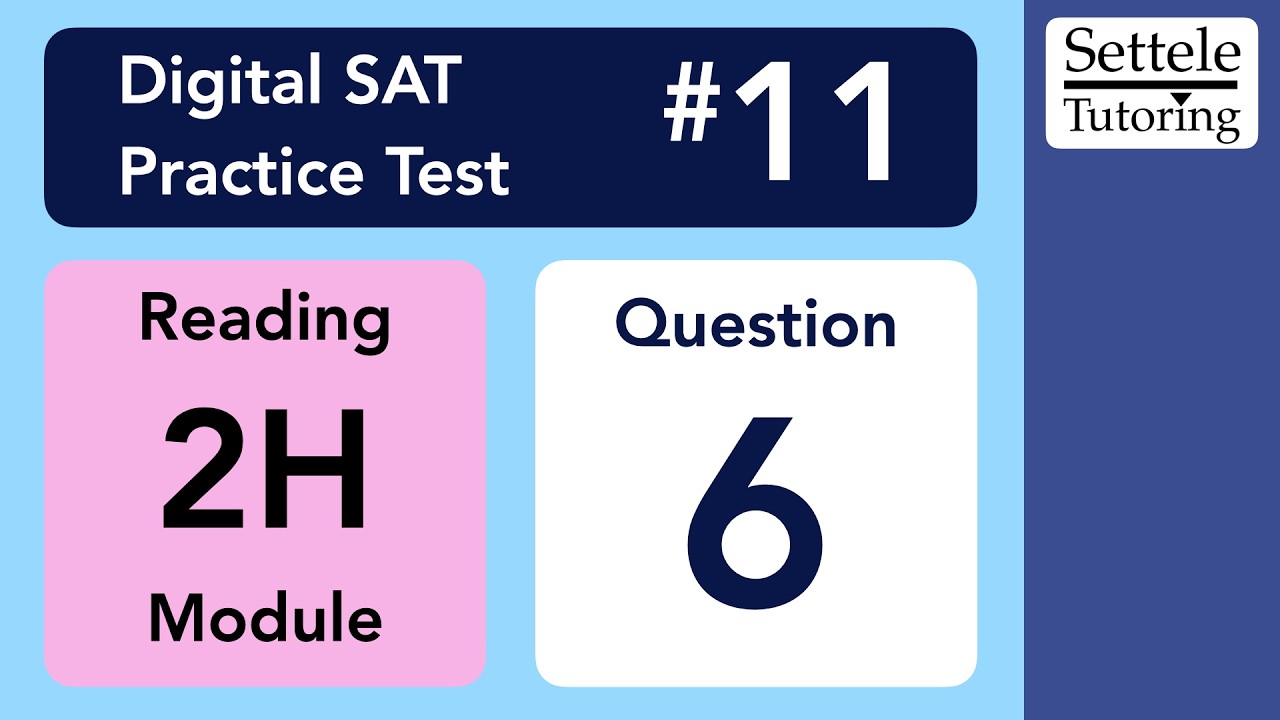 Digital SAT 11, Reading Module 2H, Question 6