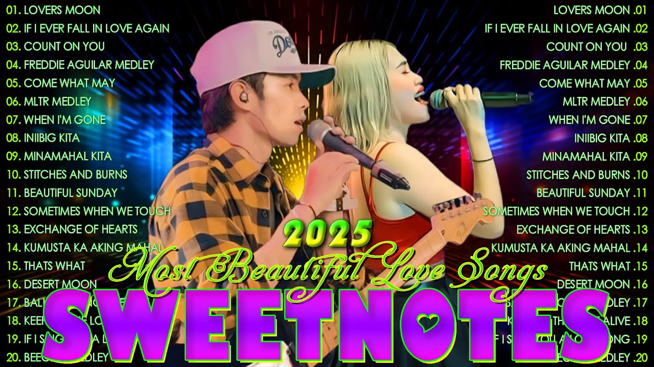 Sweetnotes Nonstop Playlist 2025 💥 Sweetnotes Bagong OPM Love Songs 2025 💦 Hits OPM Love Songs 2025
