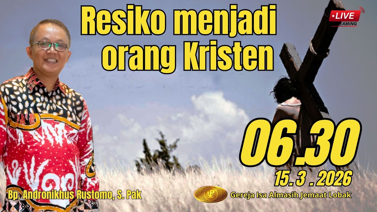 Ibadah Raya I | Bp. Andronikhus Rustomo, S. Pak | Minggu, 15 Maret 2026 Pk. 06.30 WIB