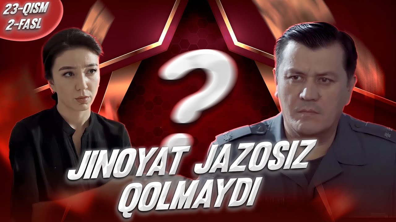 Jinoyat jazosiz qolmaydi 23-qism (2-fasl) I Milliy serial II Жиноят жазосиз қолмайди 23 қисм