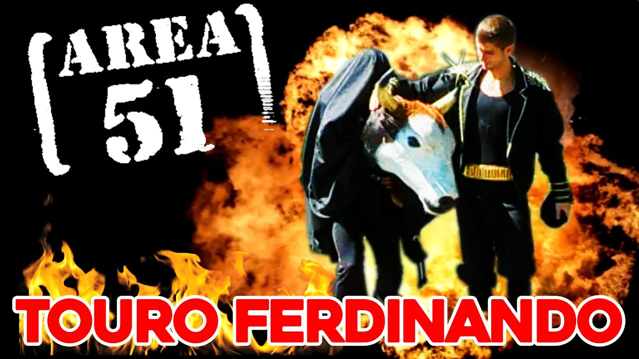 ÁREA 51- TOURO FERDINANDO