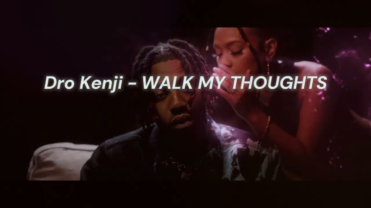 Dro Kenji - WALK MY THOUGHTS (Lyric Video)