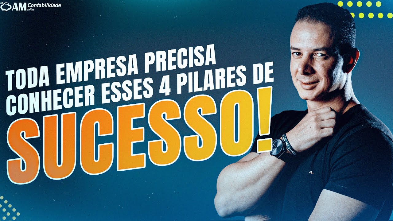 4 PILARES DE SUCESSO QUE TODA EMPRESA PRECISA TER!!