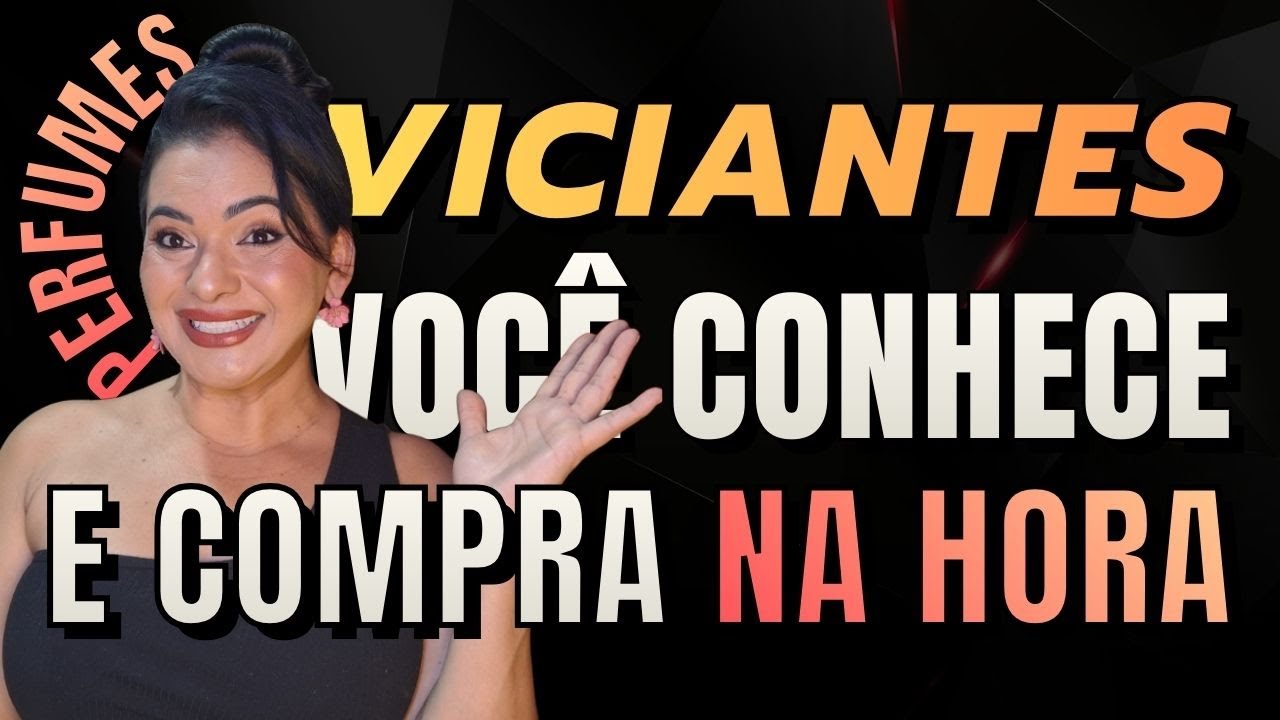 PERFUMES VICIANTES - VOCÊ CONHECE E COMPRA NA HORA!