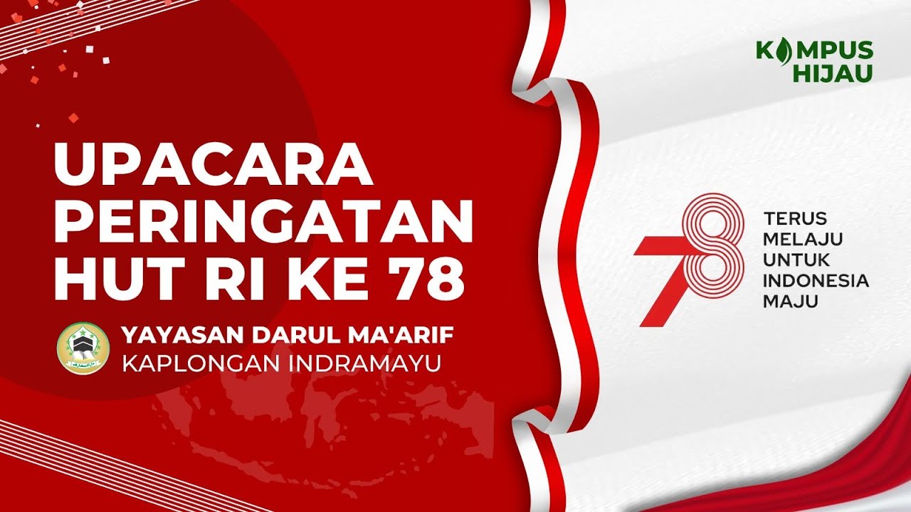 UPACARA HARI KEMERDEKAAN KE-78 | YAYASAN DARUL MA'ARIF