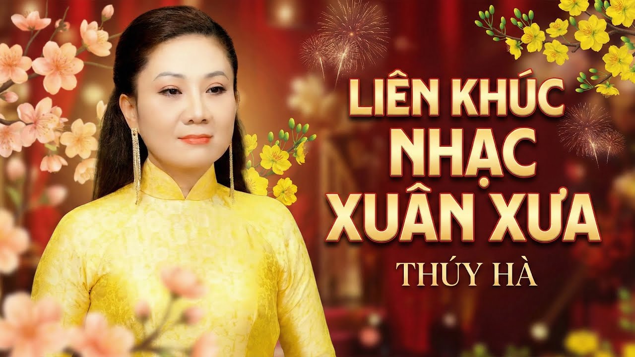LIÊN KHÚC NHẠC XUÂN XƯA - THÚY HÀ || Cánh Thiệp Đầu Xuân - Mùa Xuân Lá Khô