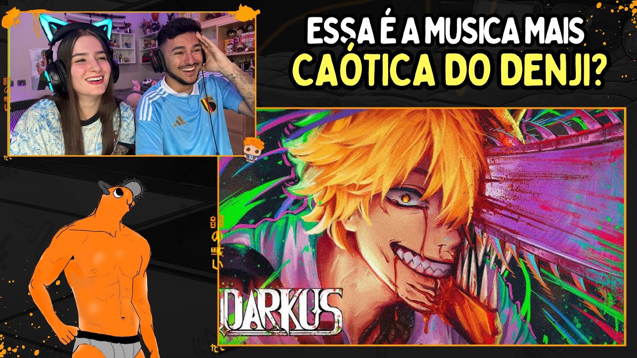 Apenas um Denji - EI MAKIMA!! VAI TOMA NO C# | Darkus (Chainsaw Man) | React