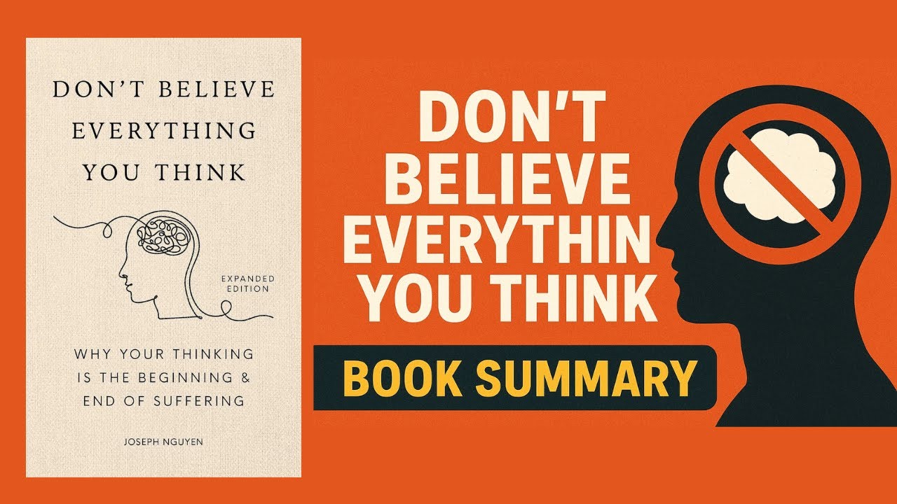 🧠 Don’t Believe Everything You Think – Change Your Thoughts, Change Your Life ✨ | Book Summary 📘