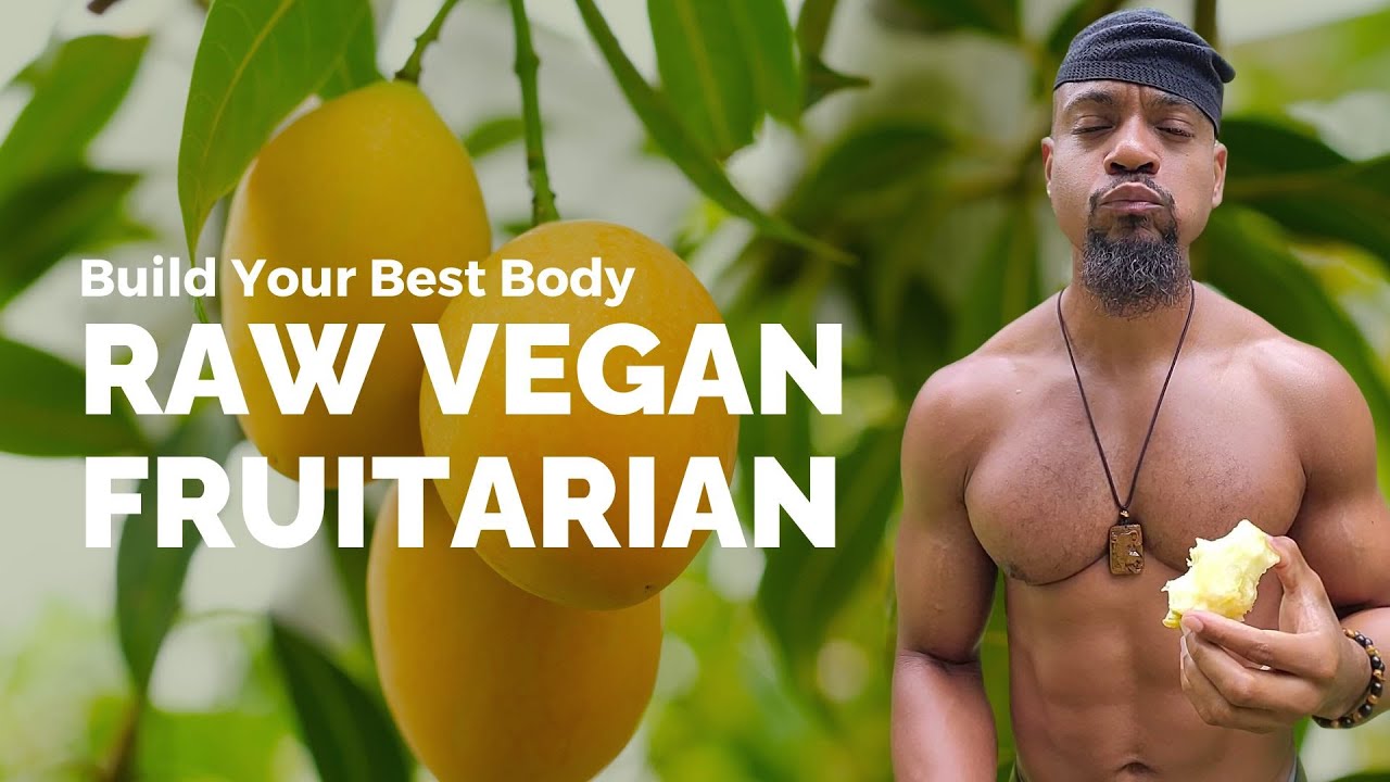 Can You Build Muscle On A Raw Vegan Fruitarian Diet
