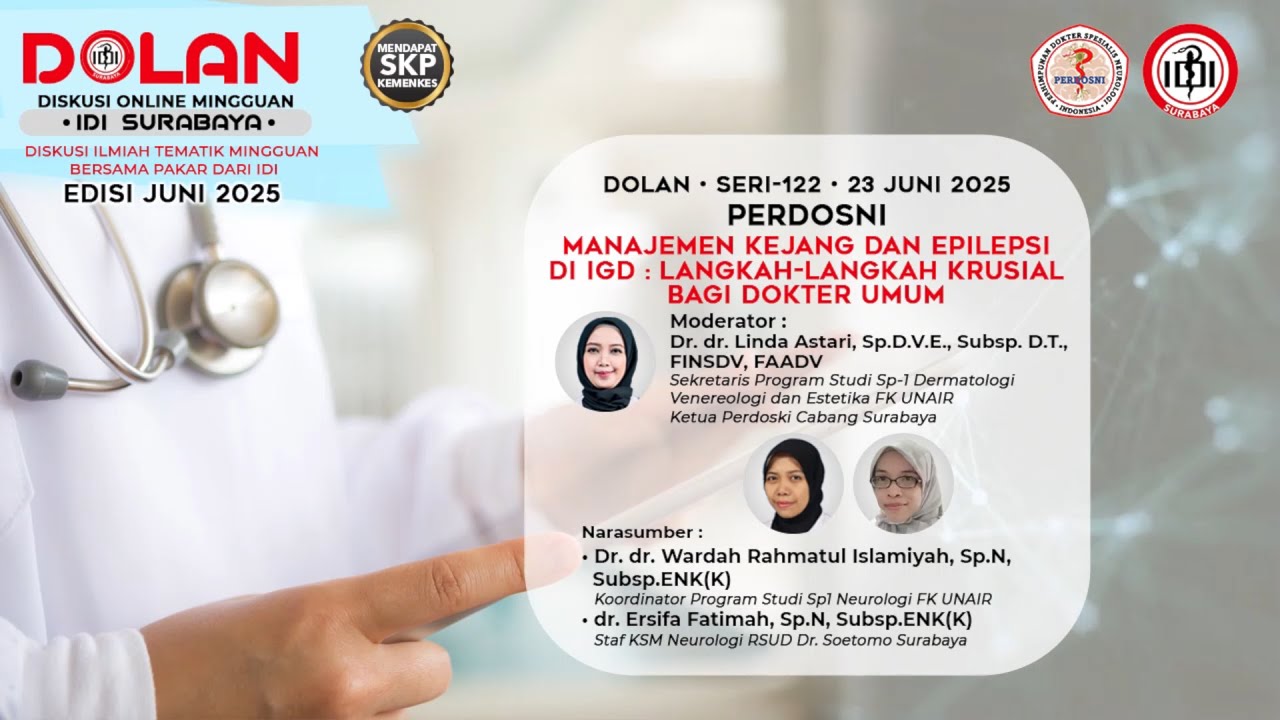 DOLAN SERI 122 : MANAJEMEN KEJANG DAN EPILEPSI DI IGD : LANGKAH - LANGKAH KRUSIAL BAGI DOKTER UMUM