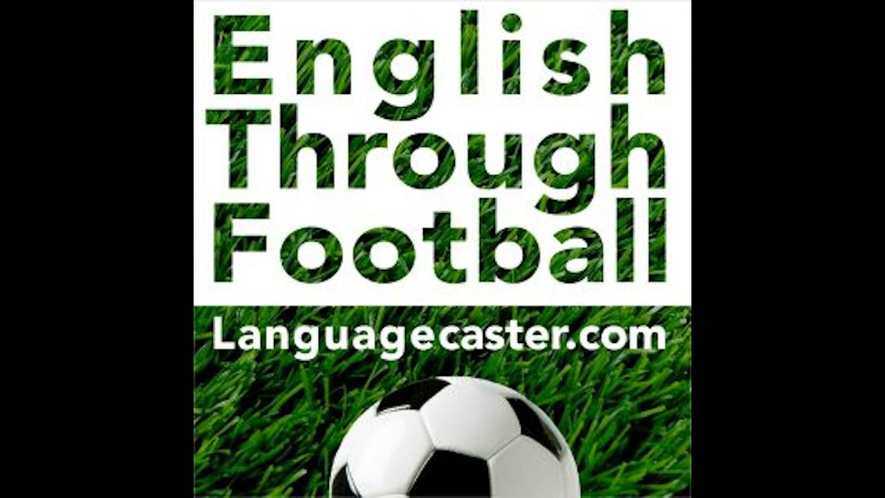 Learn English Through Football: Goalkeeping Gaffe