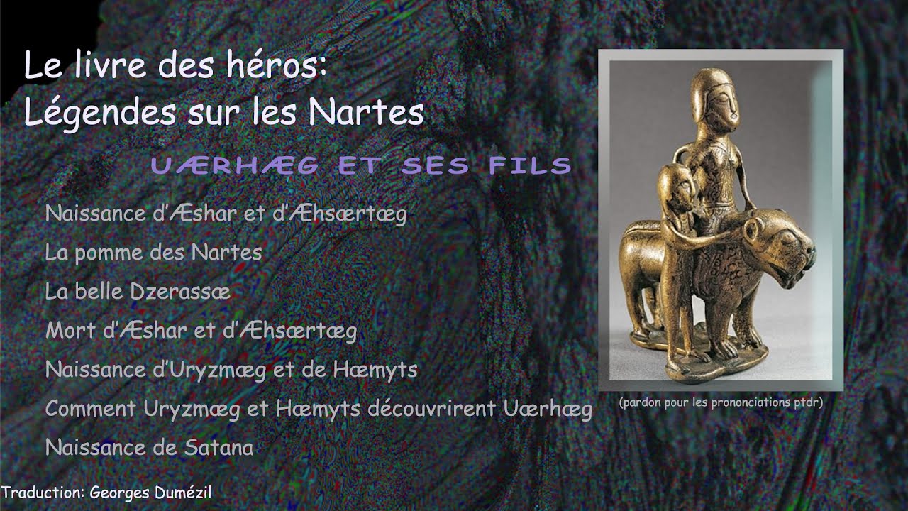 Le livre des Héros ; Légendes Ossètes; Huæræg et ses fils