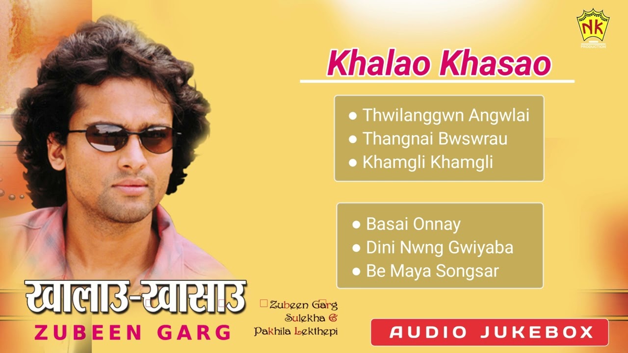 Khalao Khasao - Full Album Song | Zubeen Garg | Bodo Song | Audio Jukebox | NK Production