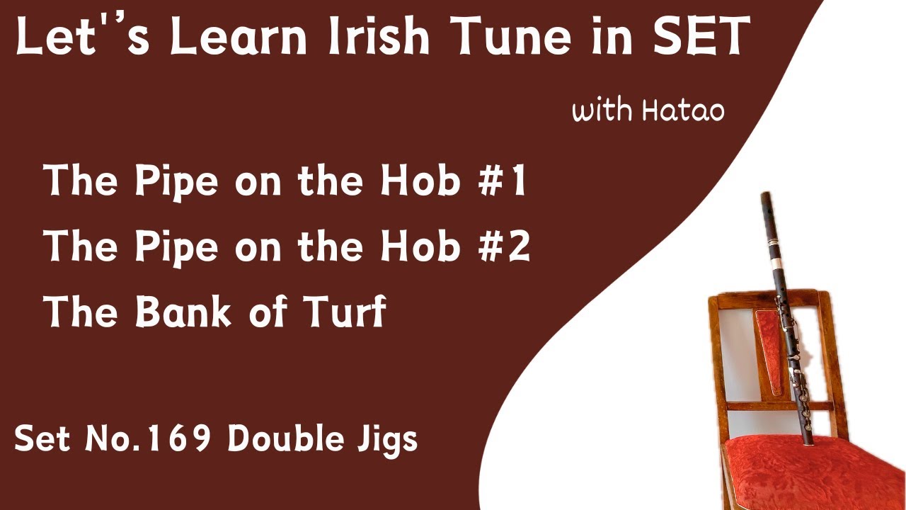 Set 169 The Pipe on the Hob #1- The Pipe on the Hob #2 - The Bank of Turf (Double Jigs)