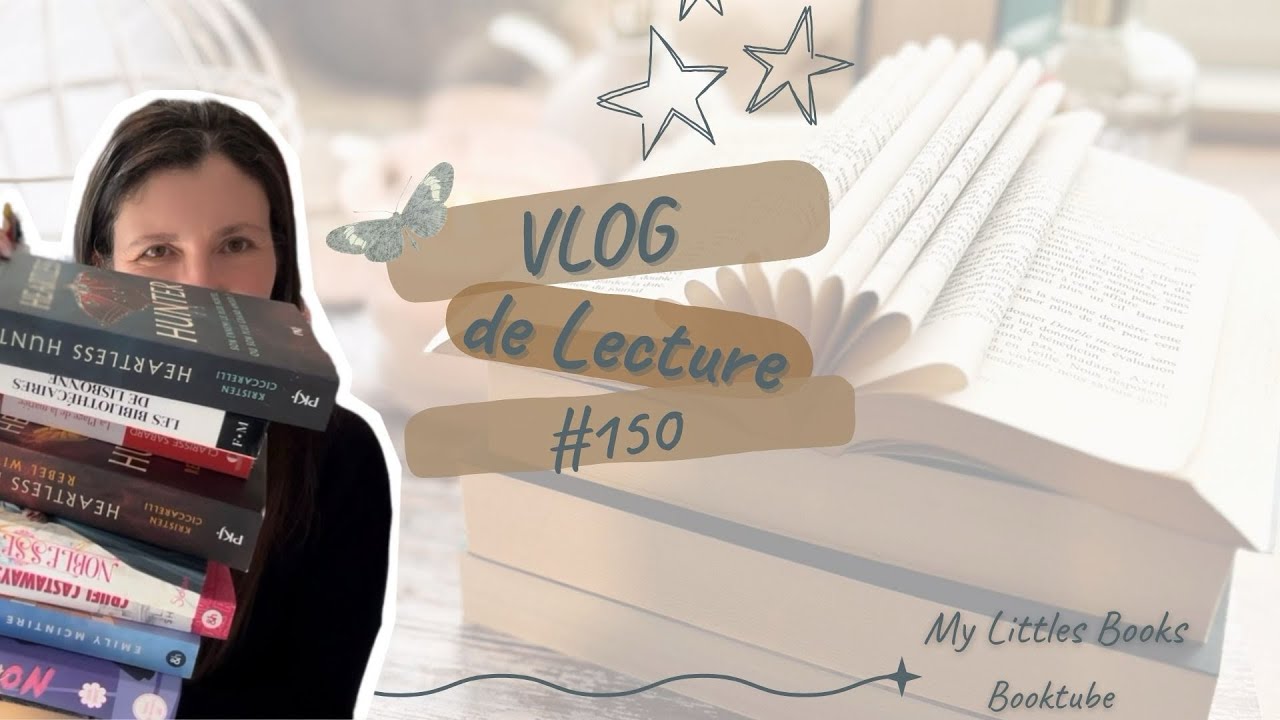 VLOG de lecture #150 une semaine de lecture bien remplie !!!