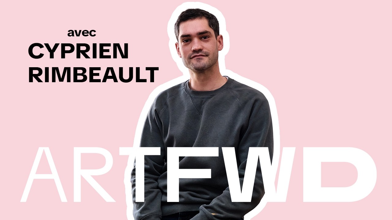 Rencontre avec Cyprien Rimbeault, artiste en lettres. ARTFWD, le podcast.