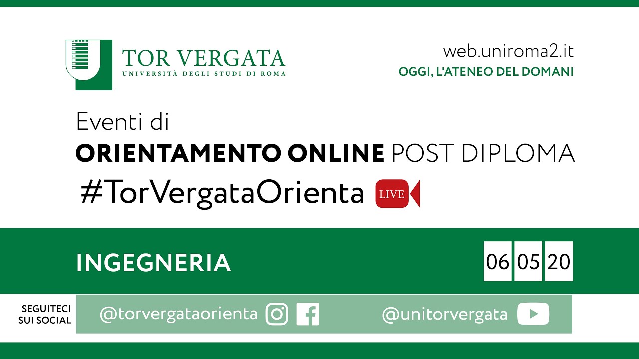 Orientamento: Macroarea di Ingegneria - #TorVergataOrienta Live Streaming