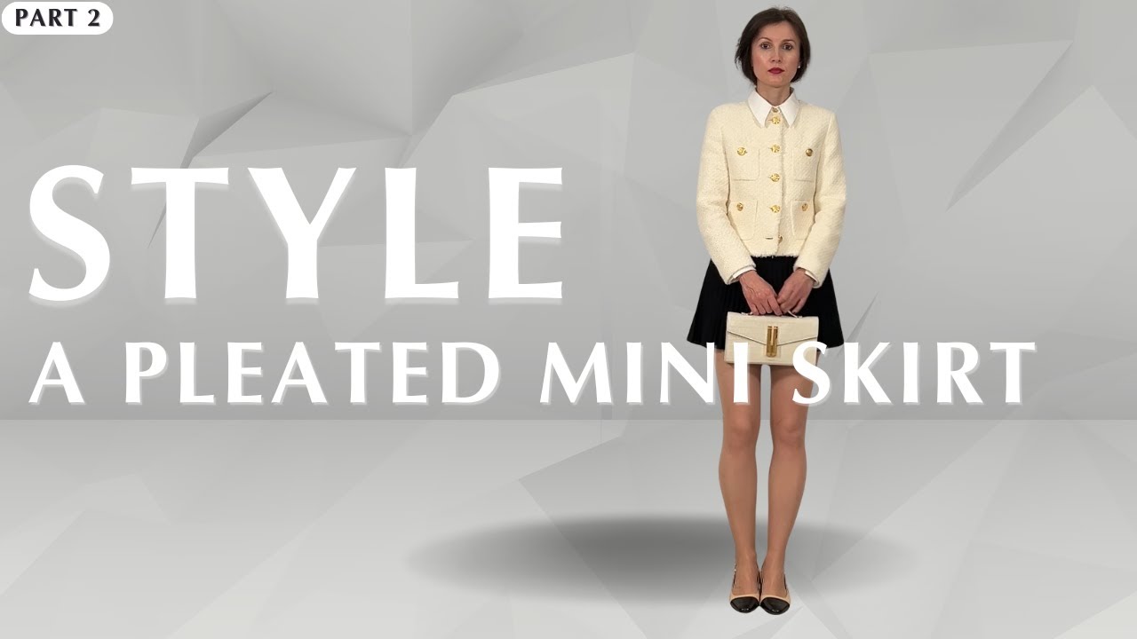 Capsule Styling: 5 Ways to Rewear a Mini Skirt (Part 2/2)