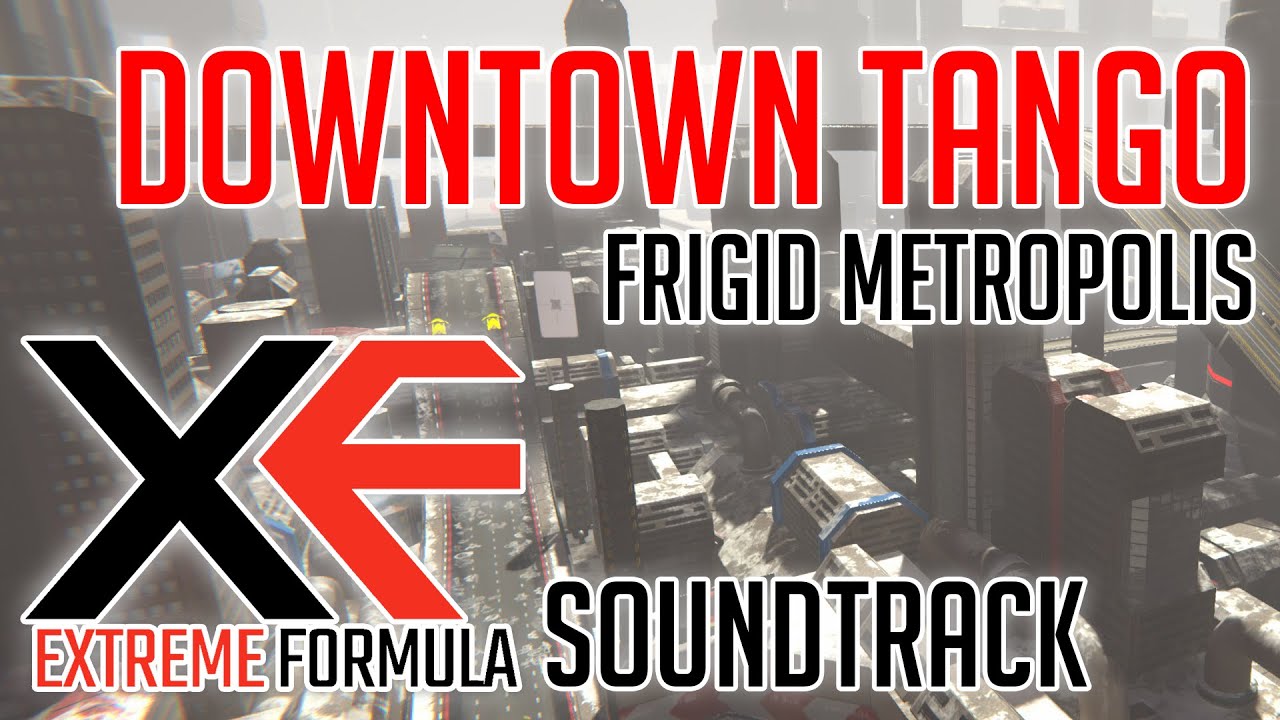 Downtown Tango (Frigid Metropolis) - XTREME FORMULA OST