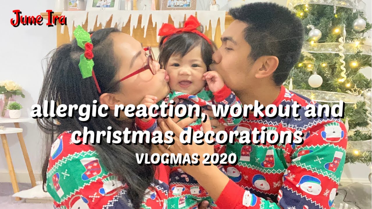 VLOGMAS 2020: Allergic Reaction, Workout and Christmas Decorations | June Ira
