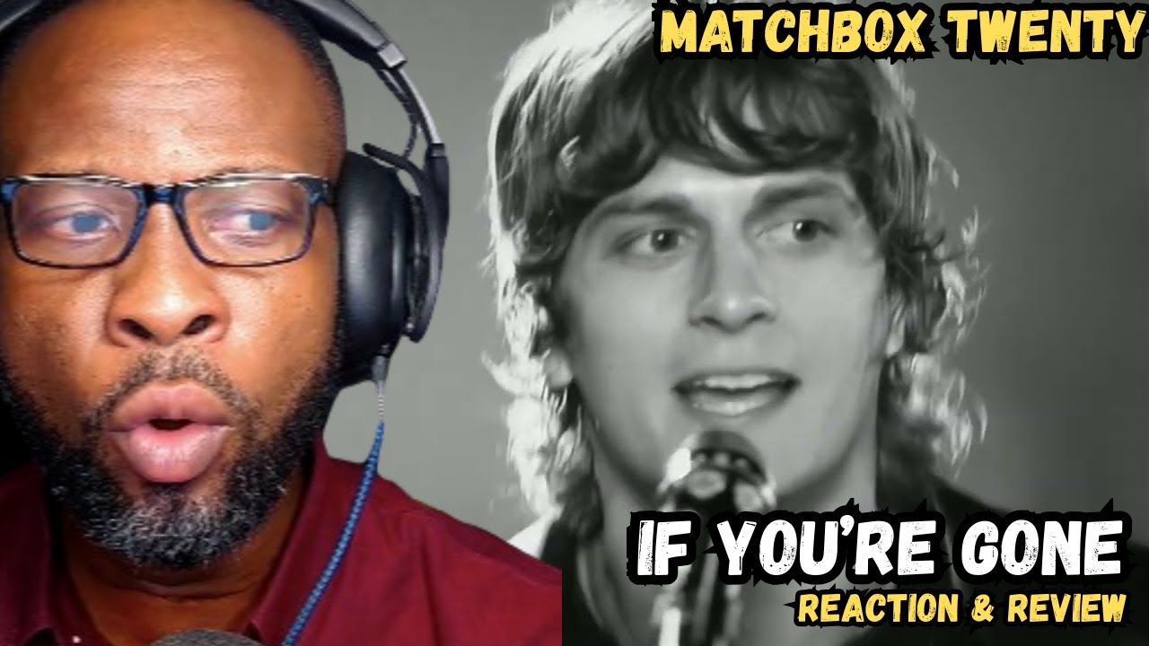 😢 MATCHBOX TWENTY - IF YOU'RE GONE | FIRST TIME REACTION & REVIEW 💔🔥